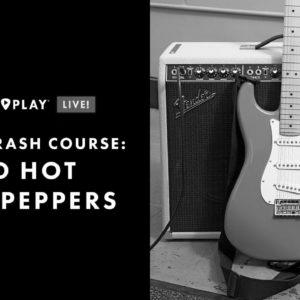 Crash Course: Crimson Hot Chili Peppers |  Learn Songs, Methods & Tones |  Fender Play LIVE |  fender