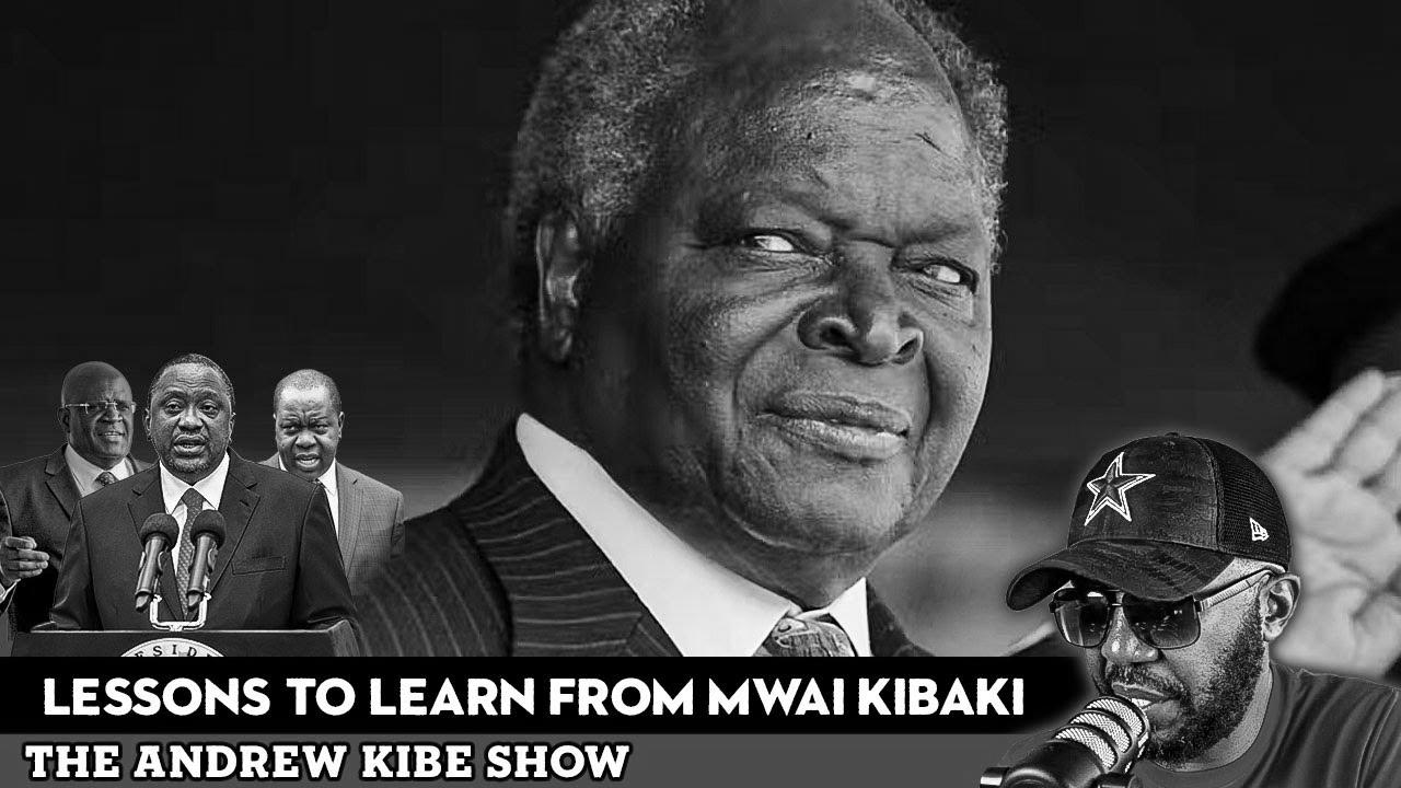 Classes to learn from Mwai Kibaki