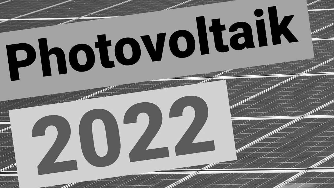 Photovoltaic market & expertise 2022: Construct or wait?