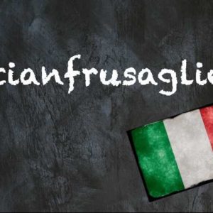 #Italienisches #Term #Des #Tages #039Cianfrusaglie039