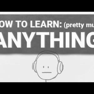 The way to Learn: Fairly A lot Anything