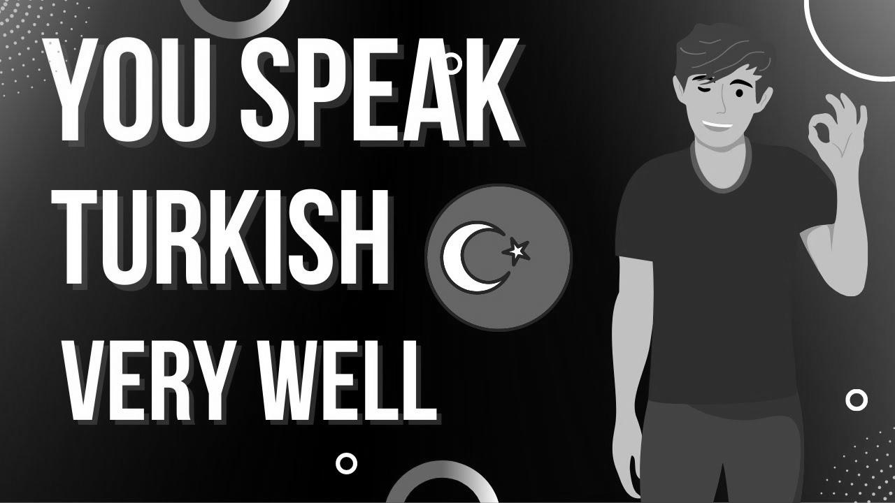 {Learn|Study|Be taught} Turkish – You {Speak|Converse|Communicate} Turkish Very {Well|Properly|Nicely|Effectively} |  {Learn|Study|Be taught} Turkish With {Relaxation|Rest|Leisure}