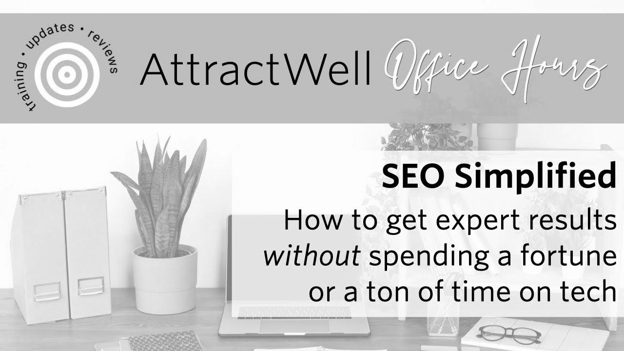 How one can Make SEO Work for a Coaching Enterprise |  Appeal to Well Workplace Hours