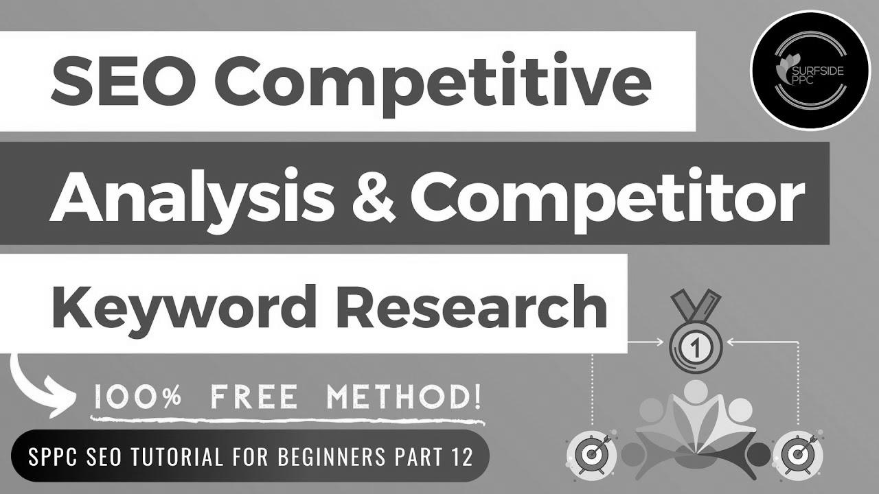 Free web optimization Aggressive Analysis & Competitor Keyword Research Tutorial – SPPC search engine optimisation Tutorial #12