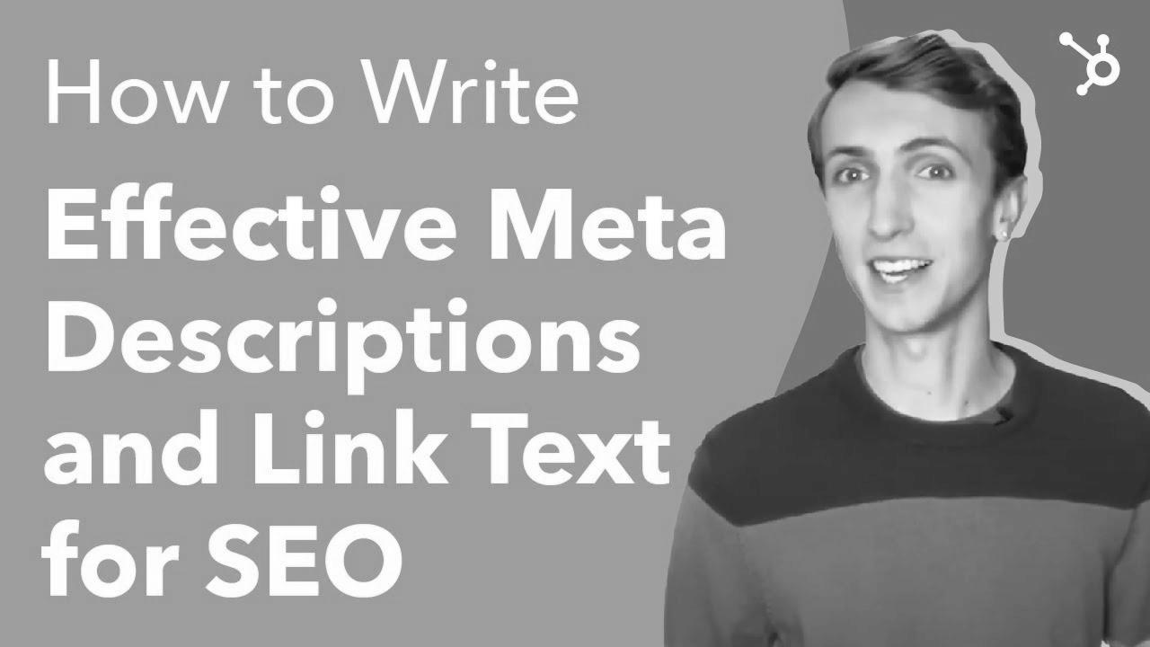 Methods to Write Effective Meta Descriptions and Link Text for search engine marketing