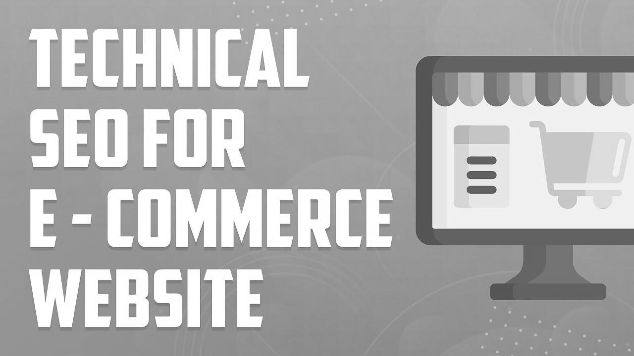 Technical web optimization for eCommerce Web site |  eCommerce search engine optimization Tutorial