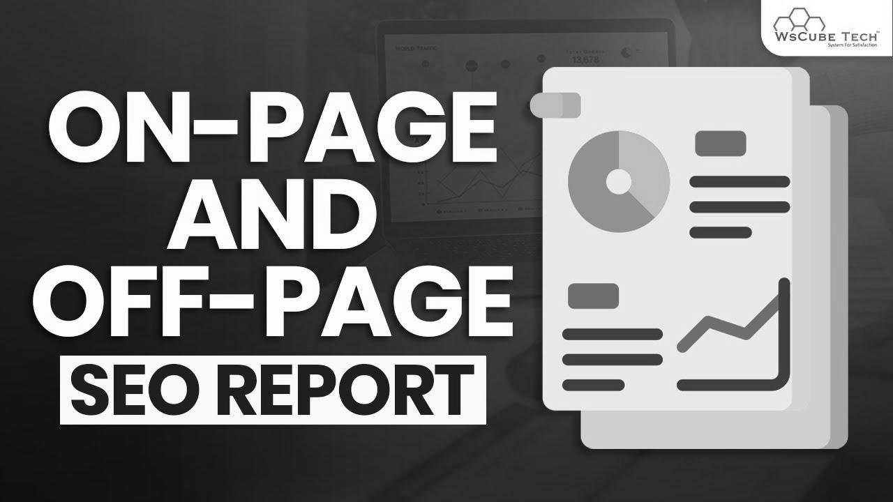 On-Web page and Off-Page search engine marketing Report Kaise Banaye – SEO Tutorials