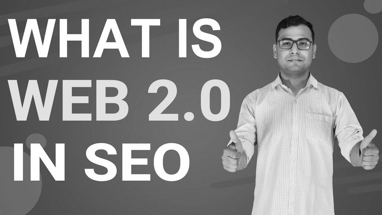 What’s Web 2.0 |  Importance of Internet 2.0 in SEO (in Hindi)